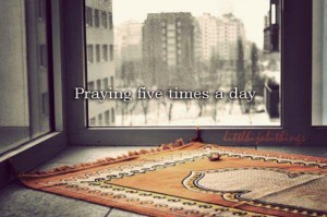 Every day, five times a day, your body, your heart and your soul, are begging you to respond to the call to prayer.